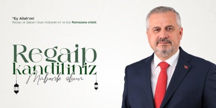 Başkan Kılıç'dan Regaip Kandili Kutlama Mesajı